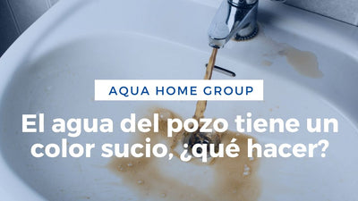 El agua del pozo tiene un color sucio, ¿qué hacer?