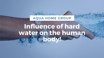 Influence of hard water on the human body!