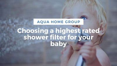 Choosing a highest rated shower filter for your  baby.