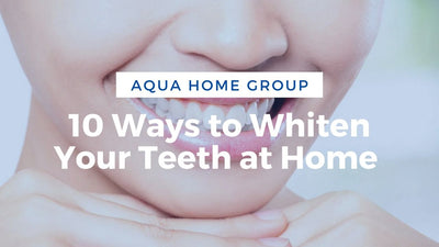 10 Ways to Whiten Your Teeth at Home