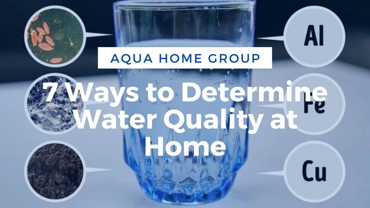 How to Determine the Quality of Water at Home 7 Ways 🥇 AquaHomeGroup