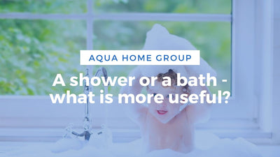 A shower or a bath - what is more useful? | The filters in the shower, why them?